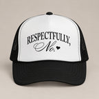Respectfully, No foam trucker hat in Black, front view, black serif and script with a heart on a white panel