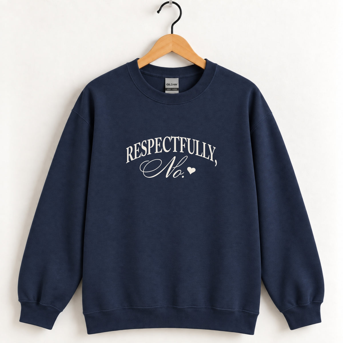 Respectfully, No crewneck sweatshirt in Navy on a wooden hanger, white arched serif and script across the chest