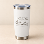 I Know Better engraved stainless steel tumbler in White on a cream surface, front view with slide-top lid